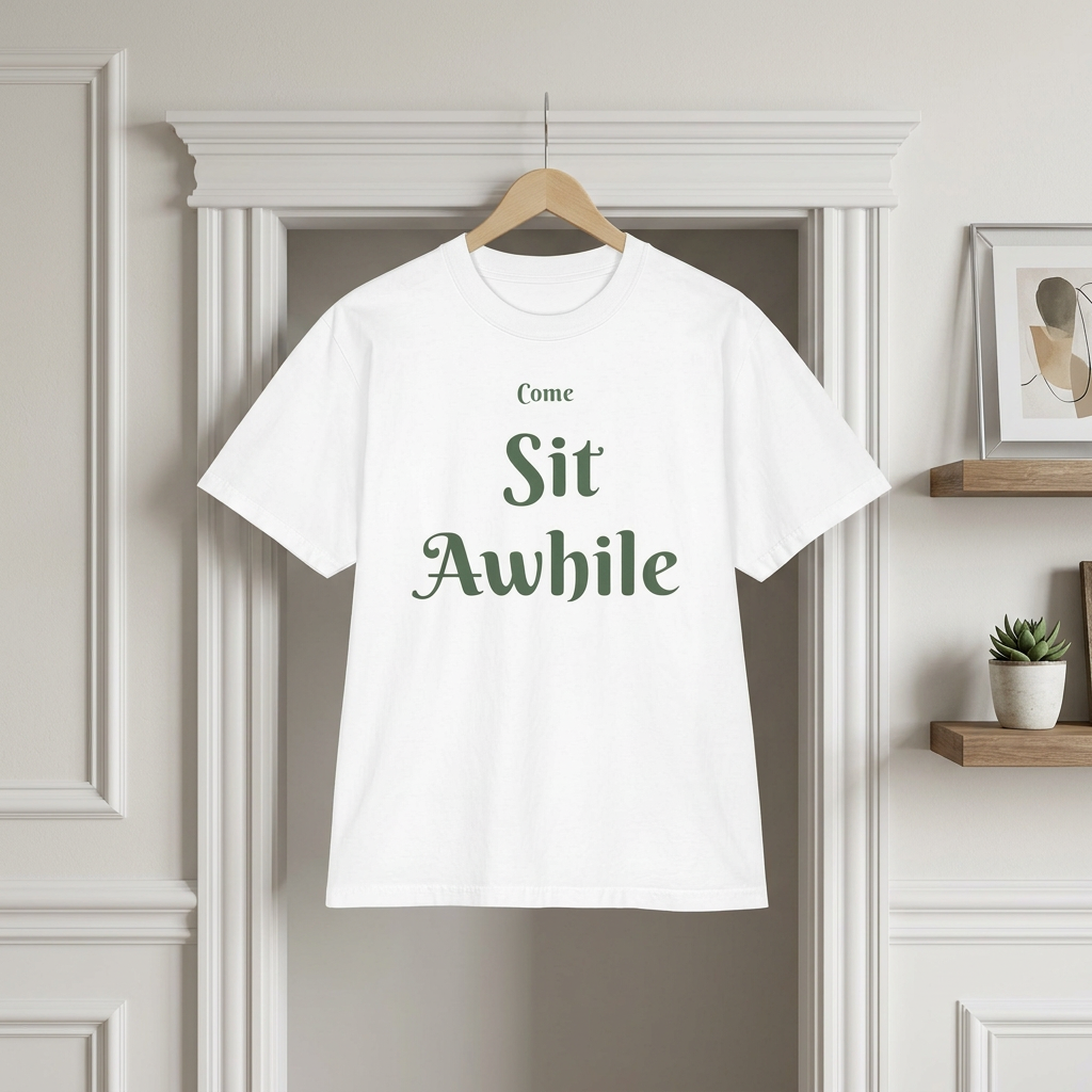 Come Sit Awhile T-Shirt — Back Porch Faith Graphic Tee