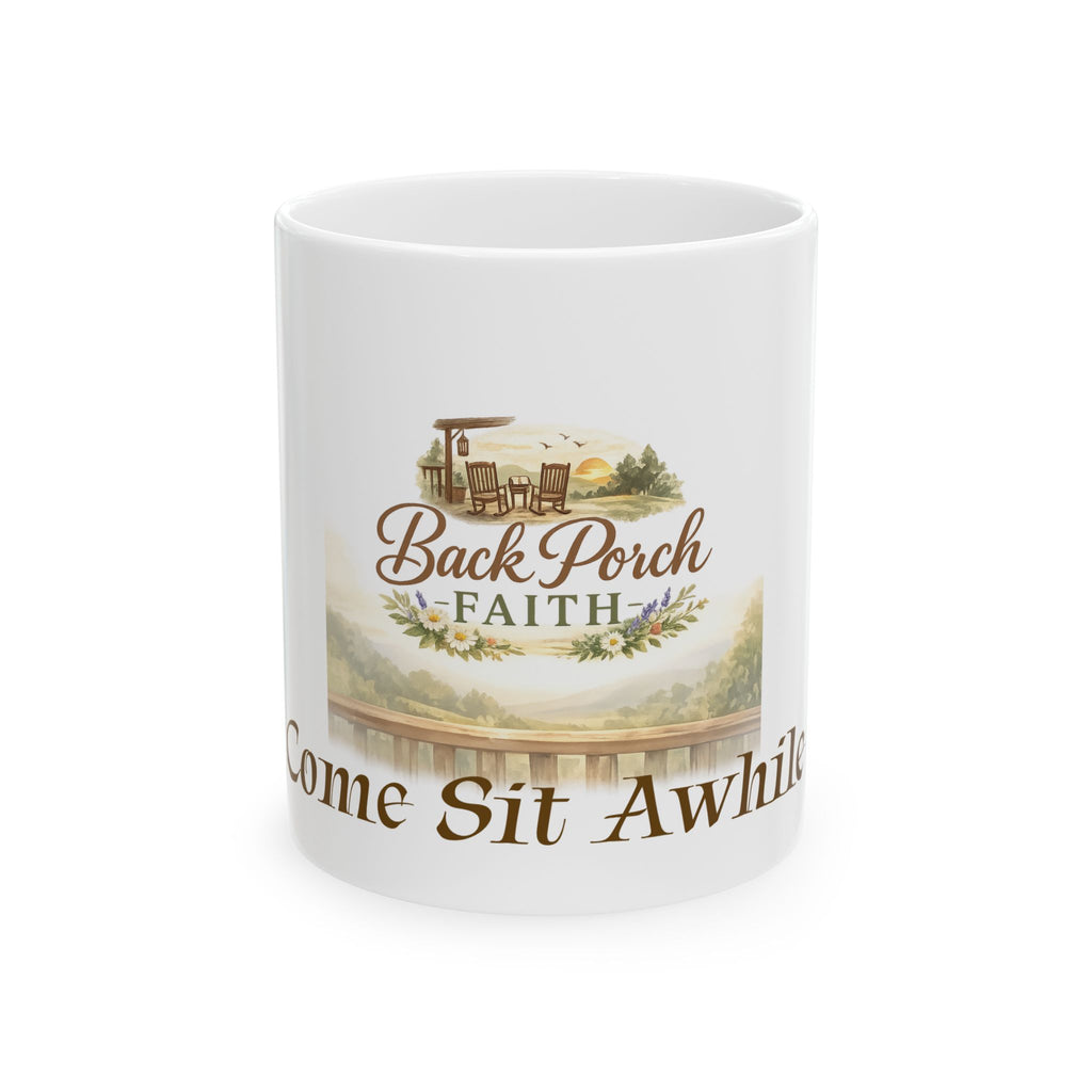 Back Porch Faith Ceramic Mug — “Come Sit Awhile” Country Coffee Cup